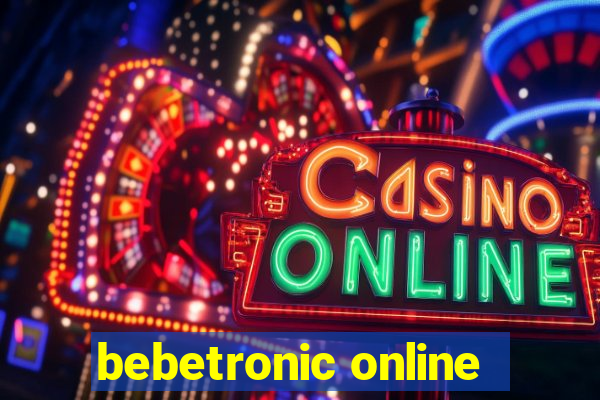 bebetronic online